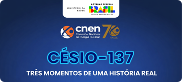 Césio-137: CNEN Promove Evento Sobre Memória, Resposta e Avanços na Segurança Radiológica